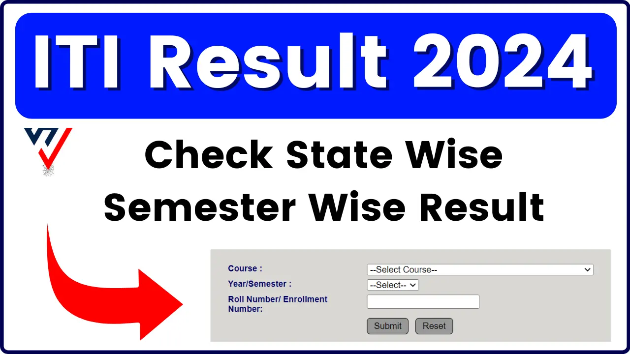 ITI Result 2024 (Declared) Check State Wise ITI Semester Wise Result