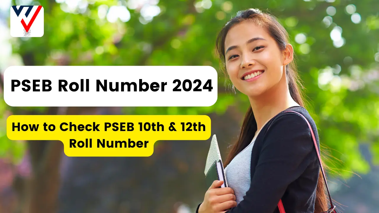 PSEB Roll Number 2024 How to Check PSEB 10th & 12th Roll Number