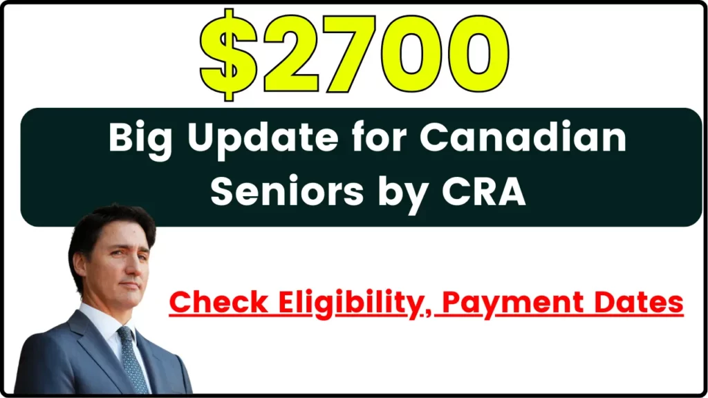 $2,700 For Canadian Seniors From CRA