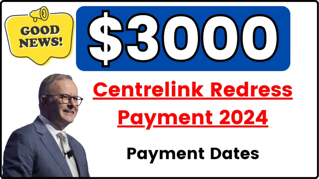 $3000 Centrelink Redress Payment 2024: Check if you are Eligible & Payment Dates