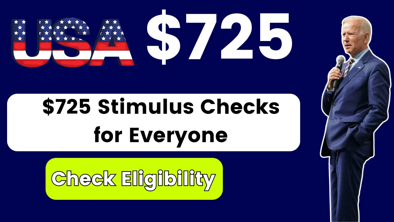 725 Stimulus Checks 2024 for Everyone Check Eligibility & Deposit Dates