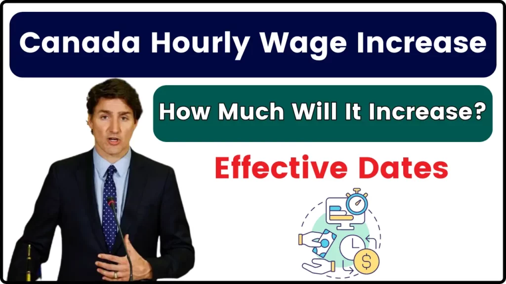 Canada Hourly Wage Increase 2024: How Much Will It Increase? Check Effective Dates