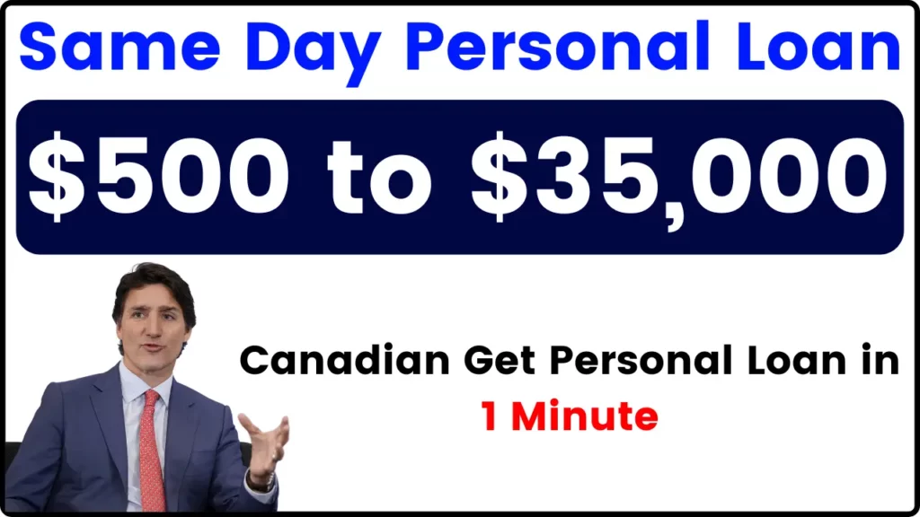 Canada Same Day Personal Loan - Get $500 to $35,000 Personal Loan in 1 Minute, Apply at your Home