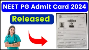 NEET PG Admit Card 2024 [OUT]: Download NEET MD/MS Hall Ticket Link