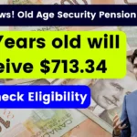 Old Age Security Pension June 2024 - Good News! 65+ Years old will receive $713.34 on this date, Check Eligibility, Status