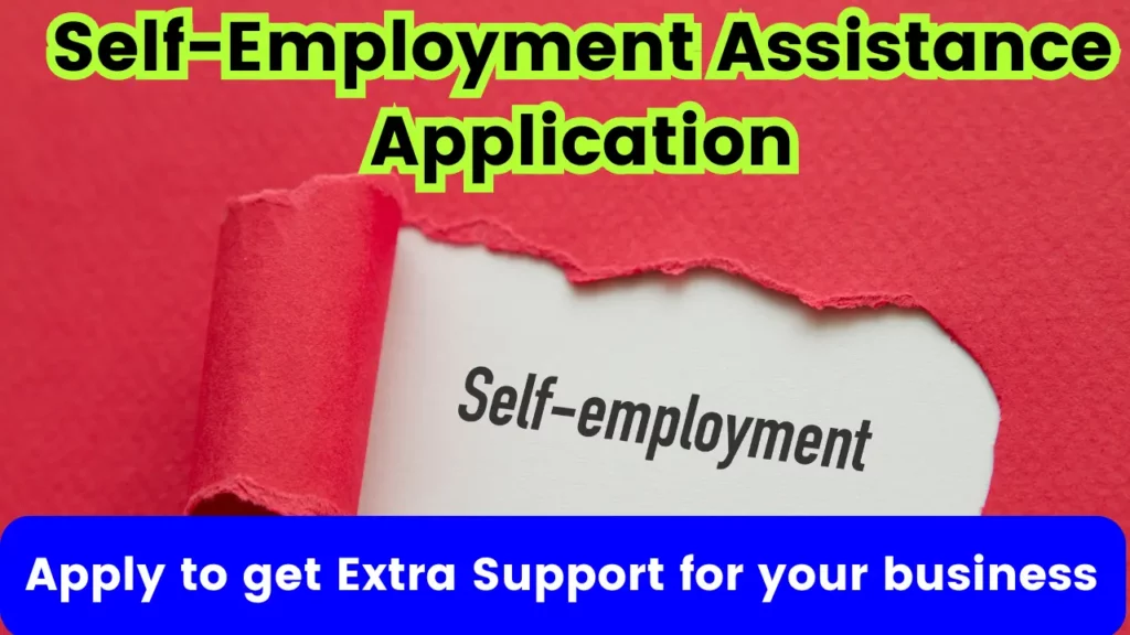 Self-Employment Assistance Application: Apply to get extra support for your business
