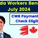Canada Workers Benefit in July 2024 – Check CWB Payment Dates, Eligibility