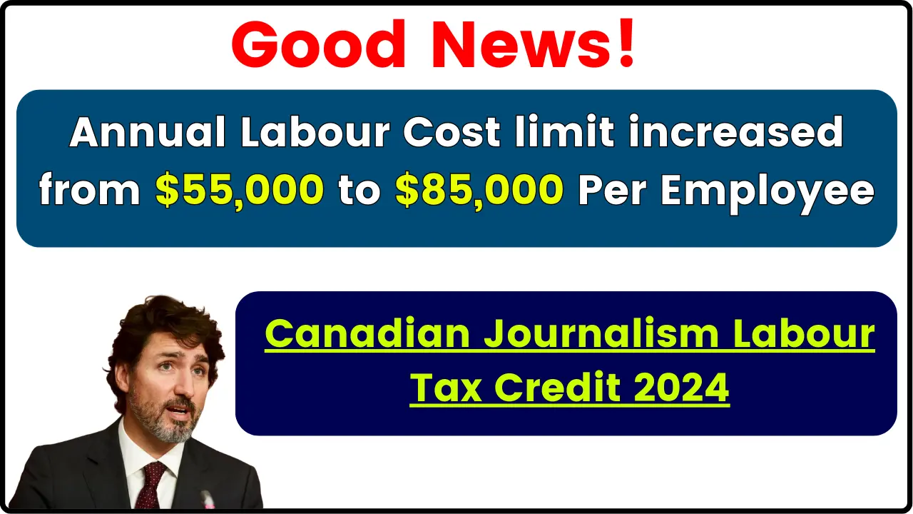 Canadian Journalism Labour Tax Credit 2024 Good News! Annual Labour