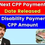 Next CPP Payment Dates, Check Disability Dates, CPP Amount & Limit